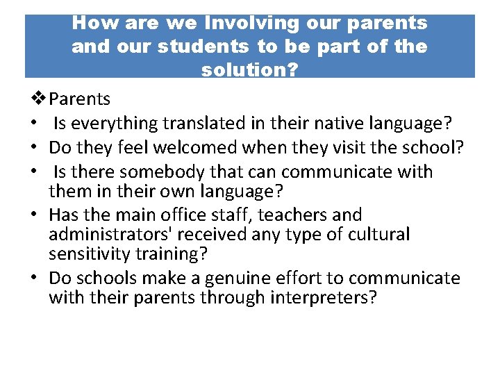 How are we Involving our parents and our students to be part of the