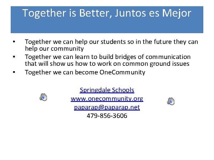 Together is Better, Juntos es Mejor • • • Together we can help our