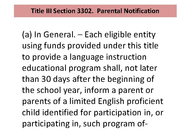 Title III Section 3302. Parental Notification (a) In General. – Each eligible entity using