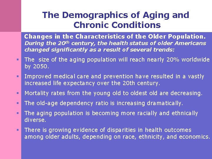 The Demographics of Aging and Chronic Conditions Changes in the Characteristics of the Older