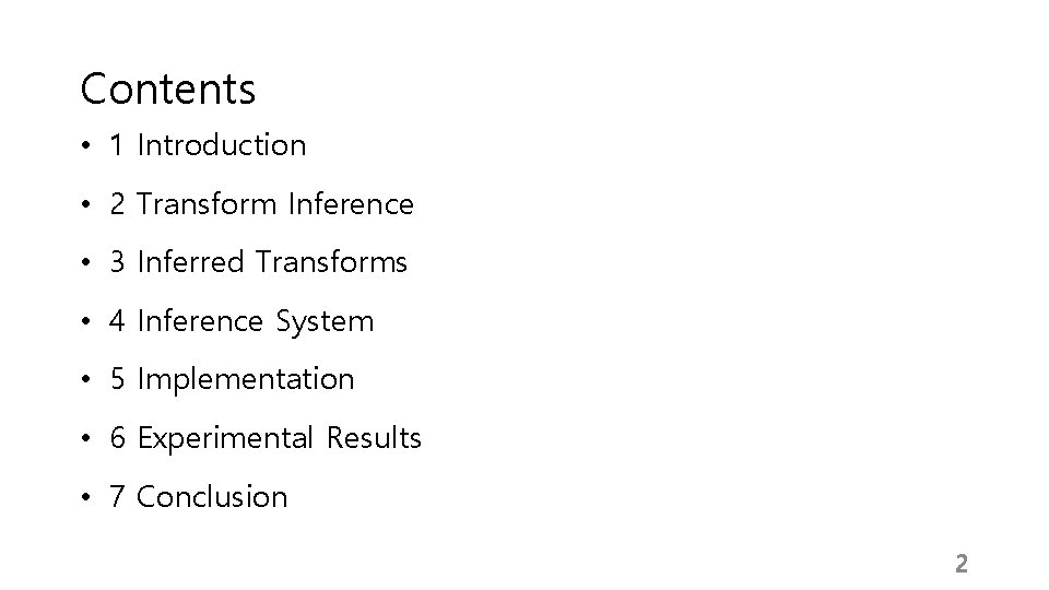 Contents • 1 Introduction • 2 Transform Inference • 3 Inferred Transforms • 4
