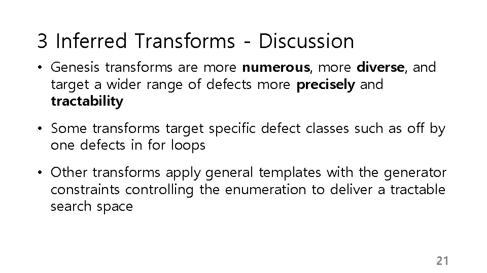 3 Inferred Transforms - Discussion • Genesis transforms are more numerous, more diverse, and