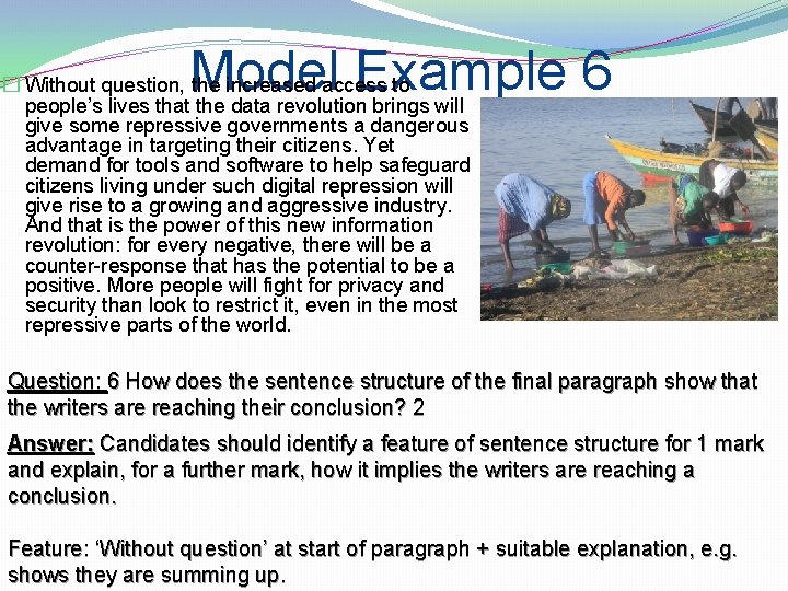 Model Example 6 � Without question, the increased access to people’s lives that the