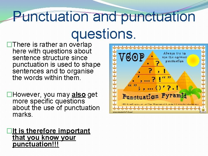 Punctuation and punctuation questions. �There is rather an overlap here with questions about sentence