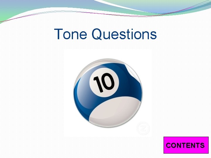 Tone Questions CONTENTS 