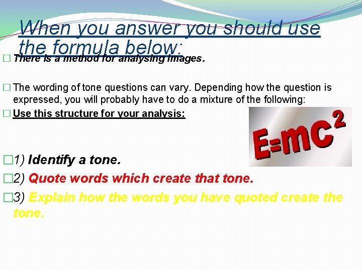 When you answer you should use the formula below: � There is a method