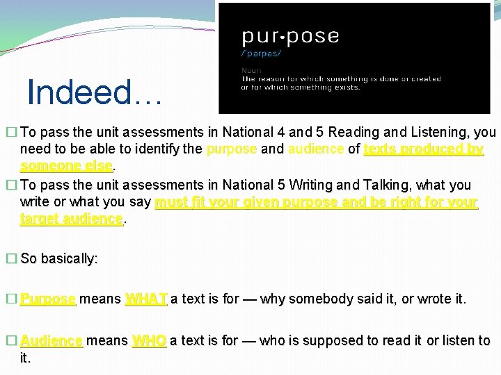 Indeed… � To pass the unit assessments in National 4 and 5 Reading and