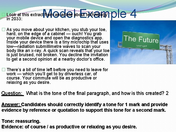 Model Example 4 � Look at this extract from an article about technology in