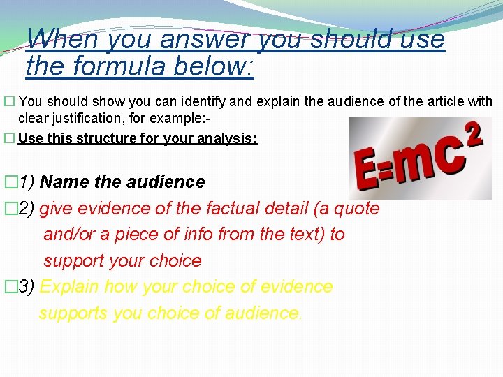 When you answer you should use the formula below: � You should show you