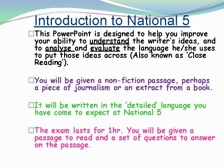 Introduction to National 5 �This Power. Point is designed to help you improve your