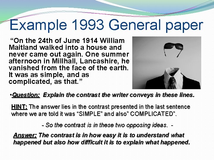 Example 1993 General paper “On the 24 th of June 1914 William Maitland walked