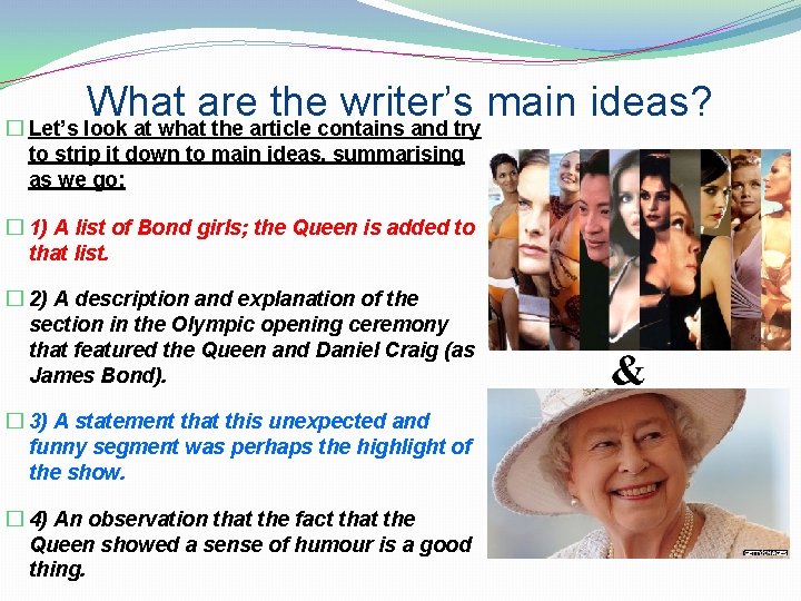 What are the writer’s main ideas? � Let’s look at what the article contains