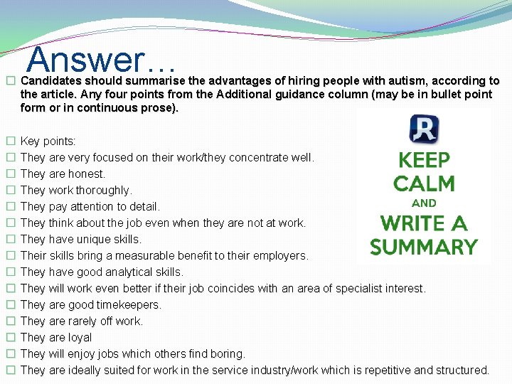 Answer… � Candidates should summarise the advantages of hiring people with autism, according to