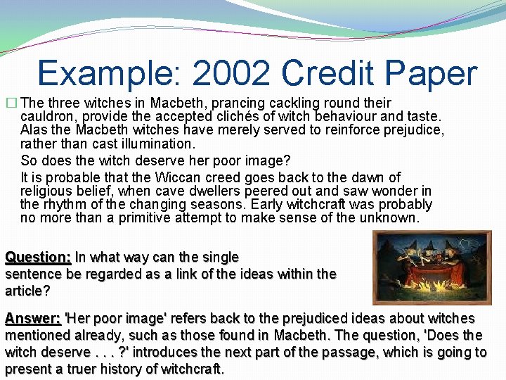 Example: 2002 Credit Paper � The three witches in Macbeth, prancing cackling round their