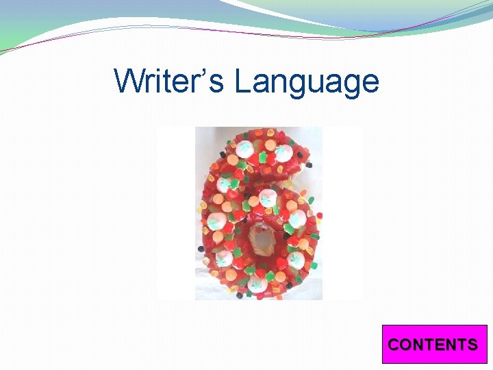 Writer’s Language CONTENTS 