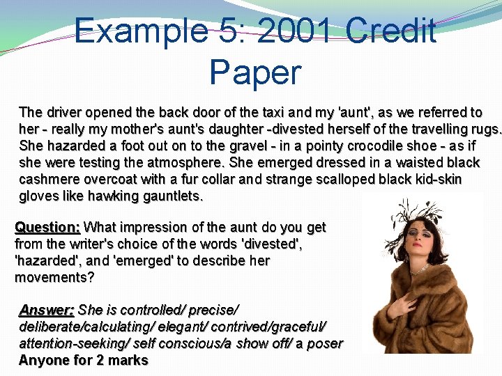 Example 5: 2001 Credit Paper The driver opened the back door of the taxi