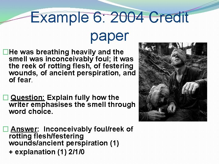 Example 6: 2004 Credit paper �He was breathing heavily and the smell was inconceivably