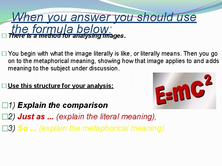 When you answer you should use the formula below: � There is a method