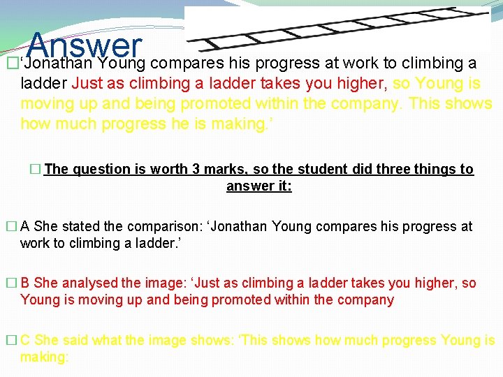 Answer �‘Jonathan Young compares his progress at work to climbing a ladder Just as