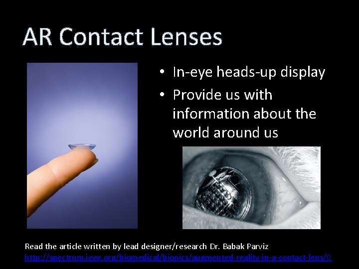 AR Contact Lenses • In-eye heads-up display • Provide us with information about the