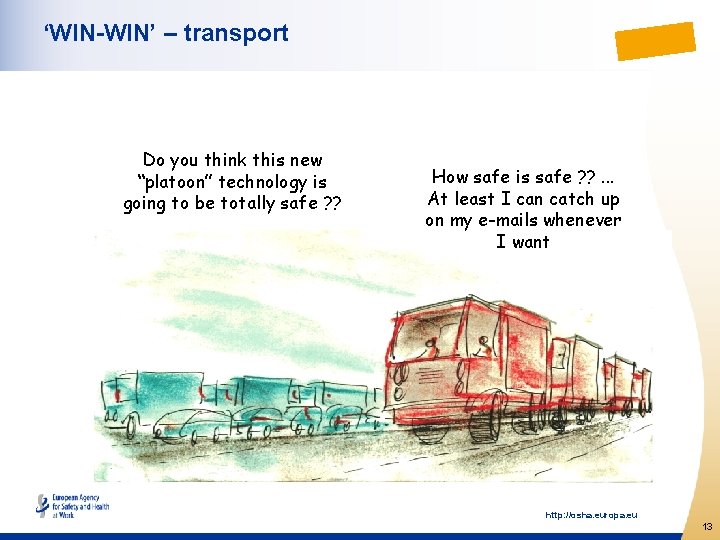 ‘WIN-WIN’ – transport Do you think this new “platoon” technology is going to be