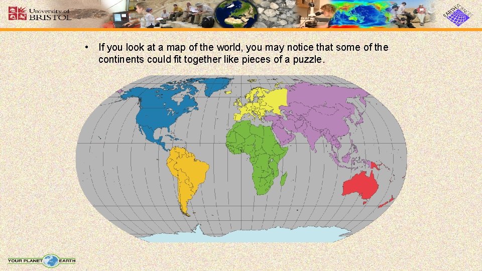  • If you look at a map of the world, you may notice