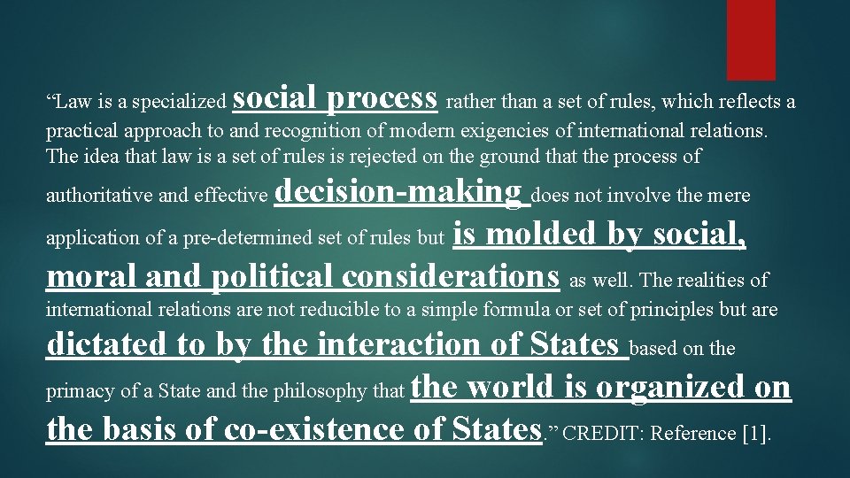 social process “Law is a specialized rather than a set of rules, which reflects social process “Law is a specialized rather than a set of rules, which reflects
