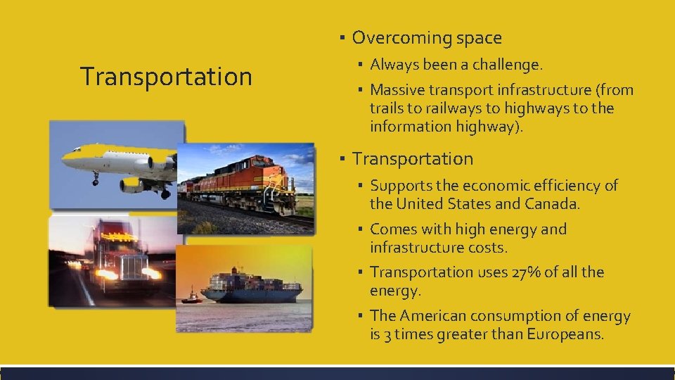 ▪ Overcoming space Transportation ▪ Always been a challenge. ▪ Massive transport infrastructure (from