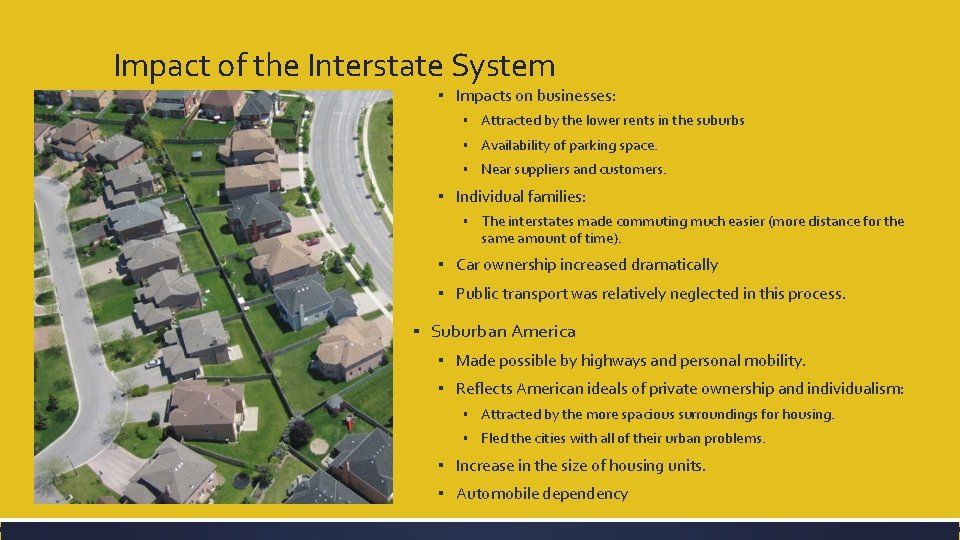 Impact of the Interstate System ▪ Impacts on businesses: ▪ Attracted by the lower