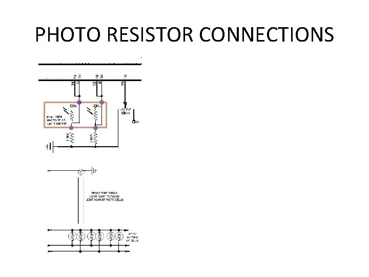 PHOTO RESISTOR CONNECTIONS 