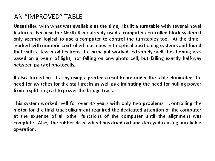 AN “IMPROVED” TABLE Unsatisfied with what was available at the time, I built a