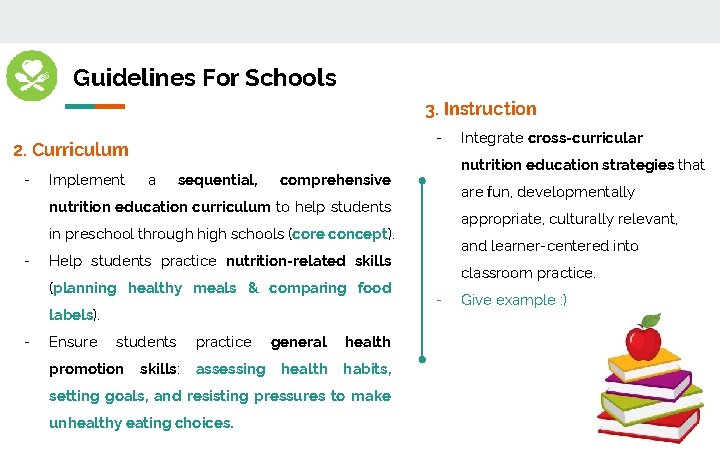 Guidelines For Schools 3. Instruction - 2. Curriculum - Implement a sequential, nutrition education