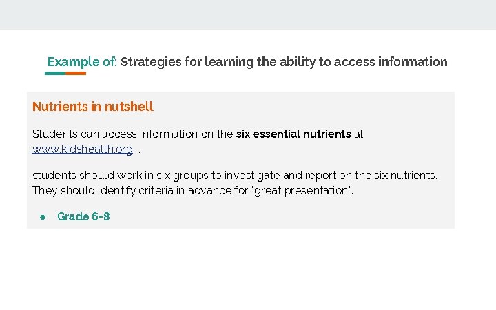 Example of: Strategies for learning the ability to access information Nutrients in nutshell Students