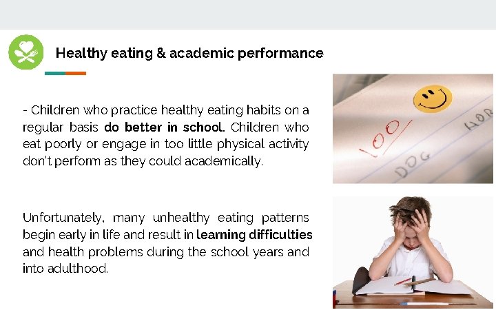 Healthy eating & academic performance - Children who practice healthy eating habits on a