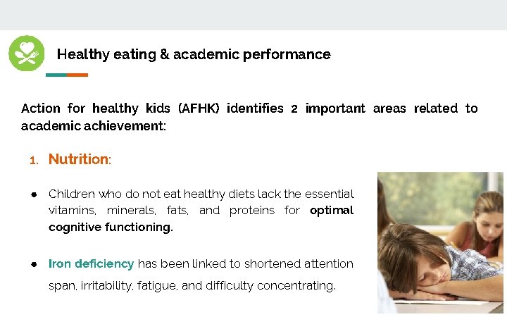 Healthy eating & academic performance Action for healthy kids (AFHK) identifies 2 important areas