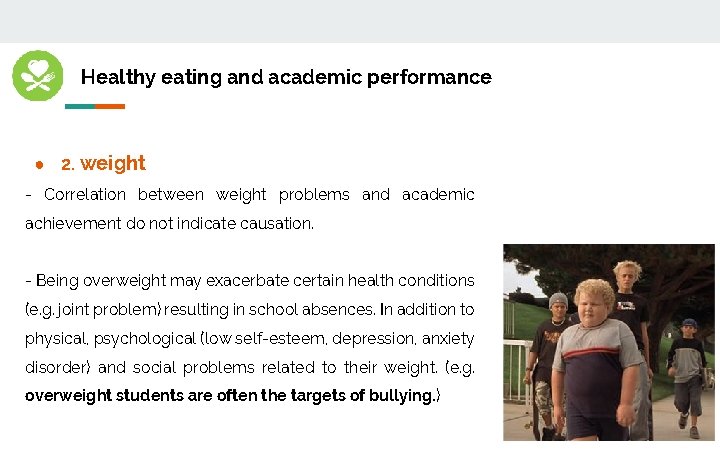 Healthy eating and academic performance ● 2. weight - Correlation between weight problems and