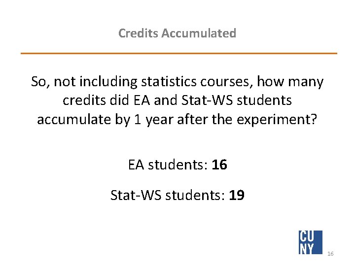 Credits Accumulated So, not including statistics courses, how many credits did EA and Stat-WS