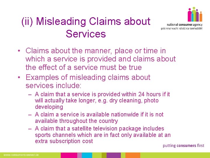 (ii) Misleading Claims about Services • Claims about the manner, place or time in