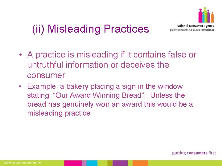 (ii) Misleading Practices • A practice is misleading if it contains false or untruthful