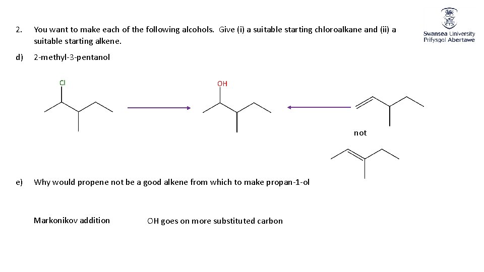 2. You want to make each of the following alcohols. Give (i) a suitable