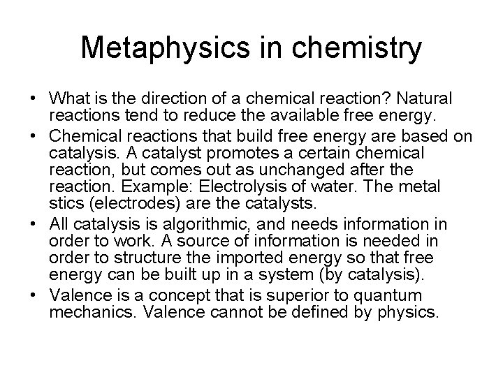 Metaphysics in chemistry • What is the direction of a chemical reaction? Natural reactions