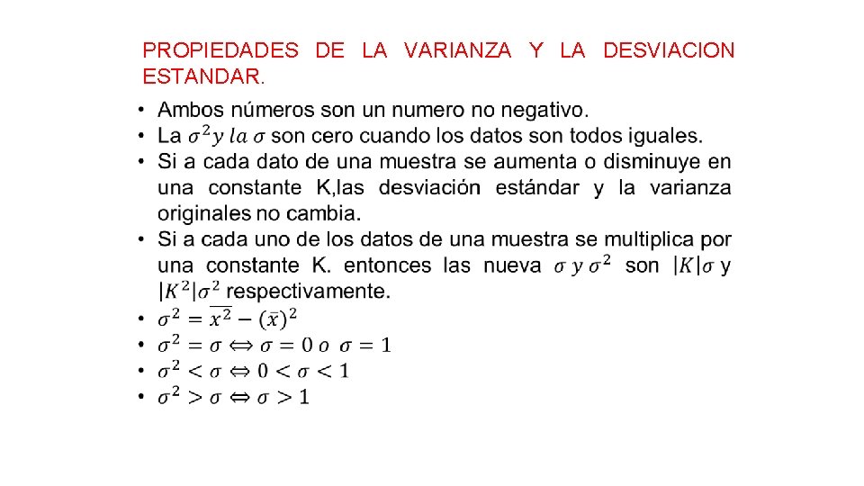 PROPIEDADES DE LA VARIANZA Y LA DESVIACION ESTANDAR. 