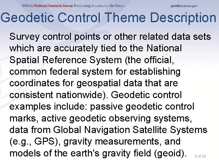 Geodetic Control Theme Description Survey control points or other related data sets which are