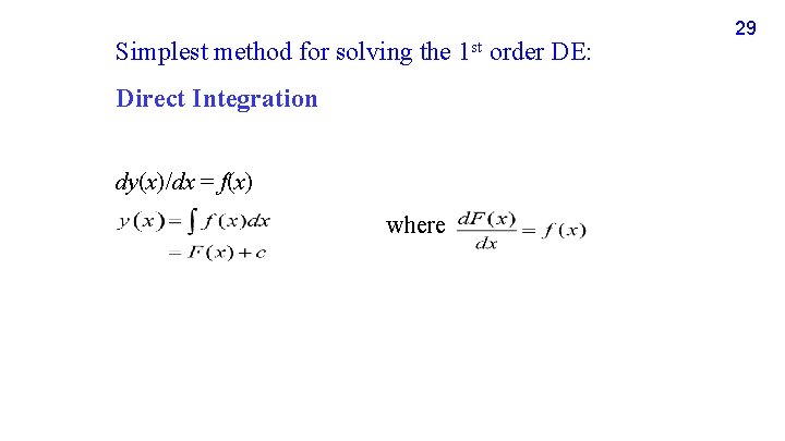 Simplest method for solving the Direct Integration dy(x)/dx = f(x) where 1 st order