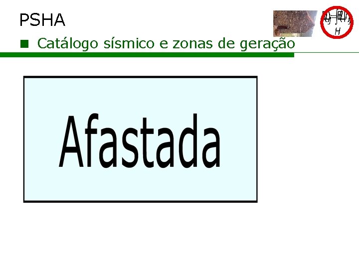 PSHA < Catálogo sísmico e zonas de geração 