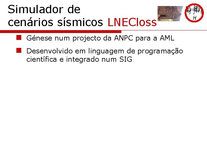 Simulador de cenários sísmicos LNECloss n Génese num projecto da ANPC para a AML