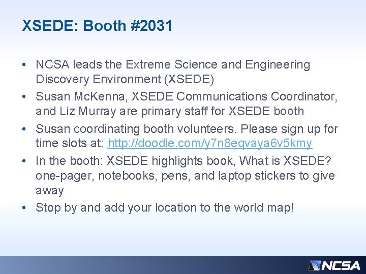 XSEDE: Booth #2031 • NCSA leads the Extreme Science and Engineering Discovery Environment (XSEDE)