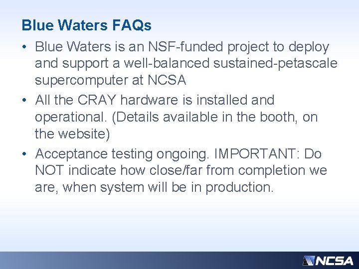Blue Waters FAQs • Blue Waters is an NSF-funded project to deploy and support