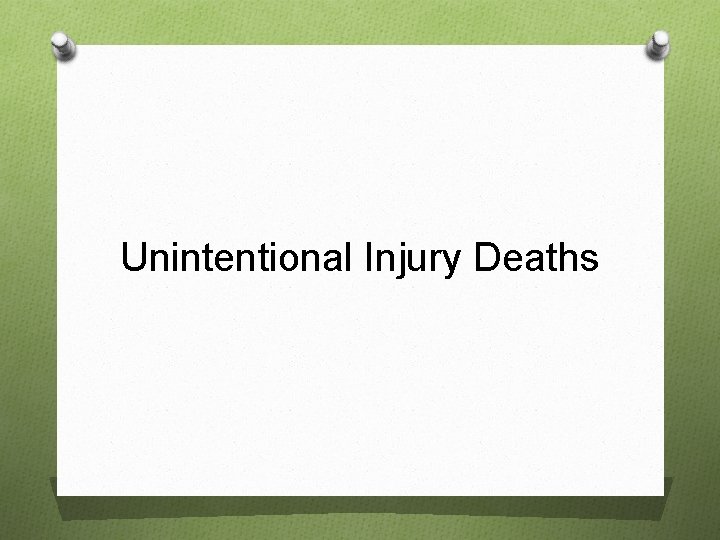 Unintentional Injury Deaths 