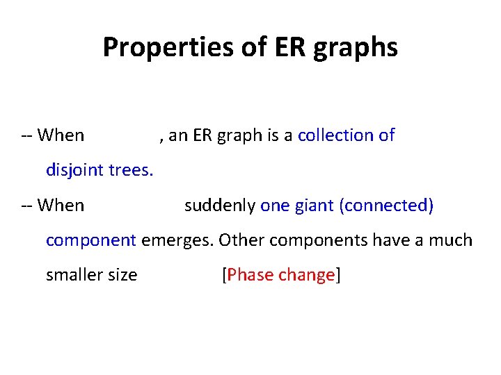 Properties of ER graphs -- When , an ER graph is a collection of